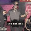 Out the Mud (Explicit) - Million Dolla Moe