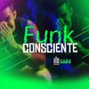 Em Prol do Funk Consciente - Felipe&Denis&Bruno&Nando&Jota R San&Bigo&Cunhado&Guim&Pretinho&Nuk&Jhon Jhon&Leandrinho&Bidu&Mensageiro Lee&Kell&Reth&Savana&Pardal