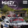 Danger Zone (Explicit) - Mugzy Da Money Maker