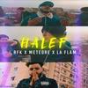 HALEF (feat. Meteore & La FLAM) (Explicit) - RFK&Météore&La FLAM