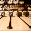 Its Not Personal (Explicit) - Gametime&VETO