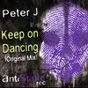Keep On Dancing (Original Mix) - Peter J