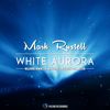 White Aurora (OBM Notion Remix) - Mark Rustell&O.B.M Notion
