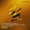 Gold - Dash Berlin&D-Block & S-te-Fan&Jake Reese&Waka Flocka Flame&DJ Whoo Kid