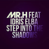 Step Into the Shadows (Single Version) - Mr Hudson&Idris Elba