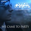 We Came to Party (DJ Sign Remix) - Manuel Baccano&Tony T.&Alpha