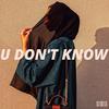 U Don't Know - Alefgo&Alejandro de Jesús Fallas Gómez