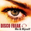 Me & Myself (Radio Mix) - Disco Freak