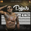 Dejavu Freestyle (Explicit) - Ajaeze