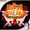 Vengeance - Under Break