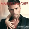 Keine Lügen(wenn's um Liebe geht) (Dance Version) - Manuel Sanchez