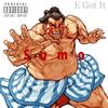 Sumo (Explicit) - E Got It