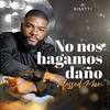 No Nos Hagamos Daño - Blessed Man