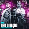Vou Te Dar Direção (Explicit) - Pozzato&MC RUAN RZAN&DJ Mariachi