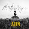 El Último Viajero - ADN