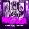 Macetada (Explicit) - MC Bala Oficial&GS O Rei do Beat&Mc Erikah