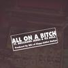 All Onna Bitch(feat. BriccGang James & Ike Dola) (Explicit) - VP Mob$tar&Briccgang James&Ike Dola