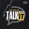 Talk About It (Explicit) - New York Izz