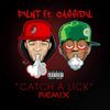 Catch a Lick[feat. Cassidy] (Remix|Explicit) - Pynt&Cassidy