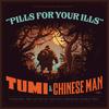 Pils for Your Ills - Tumi&Chinese Man&Khuli Chana