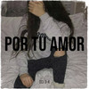 Por Tu Amor (Explicit) - ECJ 3-4