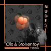 Nudes - Tclix&Brokentoy&Nobru