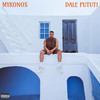 Mykonos (Explicit) - Dale Pututi