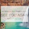 See You Again (Remix) - Night Remix