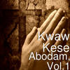 Abodam (Explicit) - Kwaw Kese