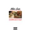 Conceited - Mike Cain&Nikki Lavaughn&Yung Cali