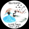 Something You Like - Ben Murphy