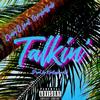 Talkin'(feat. Greybuffalo) (Explicit) - Craig'O&Greybuffalo