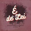 É De Lei (Explicit) - DJ PKZIN