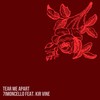 Tear Me Apart(feat. Kir Vine) - 7imoncello&Kir Vine