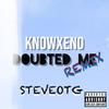 Doubted Me (Explicit) - SteveOTG&Knowxeno