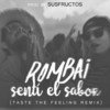 Senti el Sabor (Taste the Feeling Remix) - Rombai