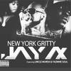 New York Gritty(feat. Uncle Murda & Yazmin Soul) (Explicit) - Jay Ax&Uncle Murda&Yazmin Soul