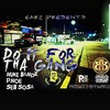 Do It for tha Gang (Explicit) - Nuke Bandz&P. Noe&Seb Sosa