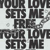 Your Love Sets Me Free - Morales Smalls&Jordan Pride