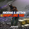 Drops Like This (Original Mix) - MICKMAG&JUSTBOB