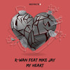 My Heart - R-Wan&Mike Jay