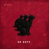 ON DUTY(feat. Stephen & Gaho) (Explicit) - Bladd&Stephen&Gaho