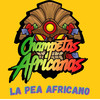 La Pea Africano - Champeta Africana - Champetas Africanas