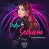 Poder da Sedução - Michelly