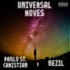 Universal Moves(feat. Bezil) (Explicit) - Pablo St. Christian&Bezil