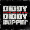 Diddy Boppin' (Amended) - Diddy&Yung Joc&Xplicit