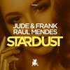 Stardust - Jude&Frank&Raul Mendes