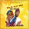 Dyoung-lion BELIEVE (feat. Mr Royal) - SD Lioness entertainment&Mr Royal