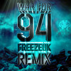 War For 94 (FreezeUK Remix) - BadMan&Marvellous Cain