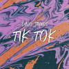 Tik Tok (Explicit) - Dino James